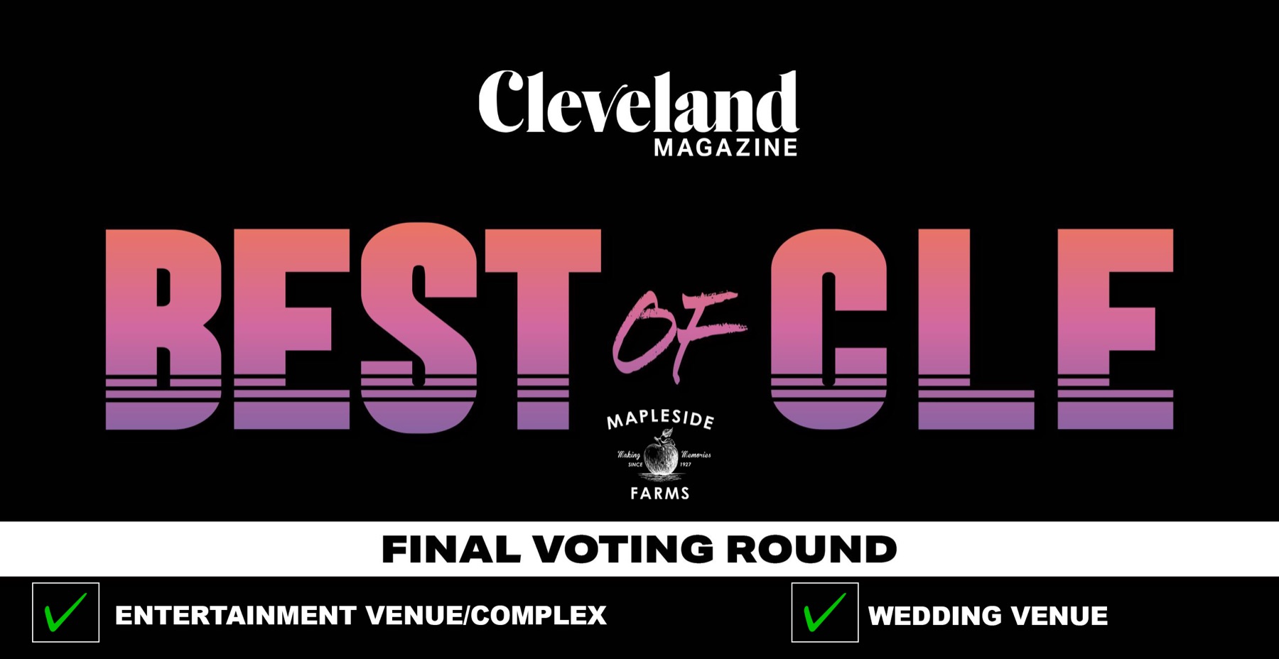 Cleveland Magazine Best of Cleveland 2026 final voting round: Mapleside Farms nominated for Entertainment Venue/Complex and Wedding Venue